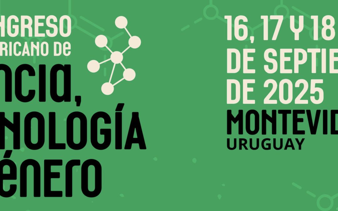 Montevideo tendrá su congreso de ciencia, tecnología y género en 2025