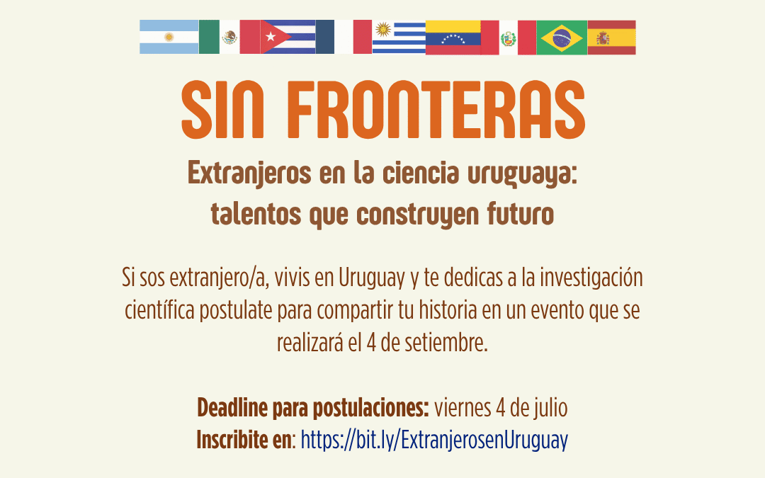 Convocatoria “Extranjeros en la ciencia uruguaya: talento que construye futuro”